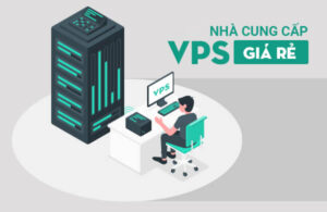Top 10 Nhà Cung Cấp Dịch Vụ VPS Tốt Nhất