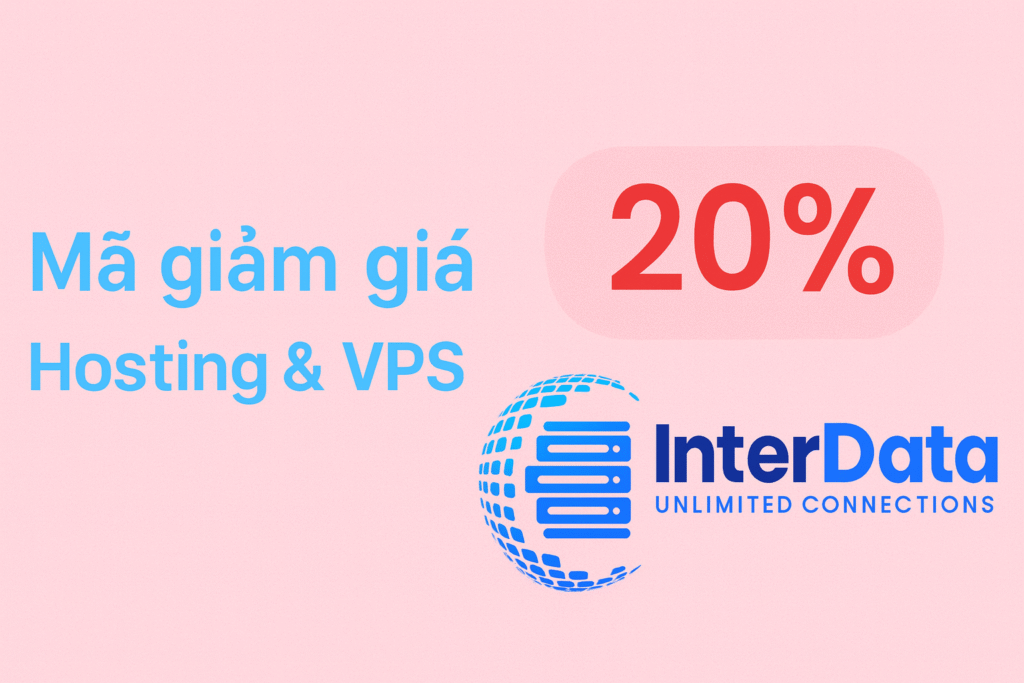 Mã giảm giá InterData: VPS, Hosting mới nhất