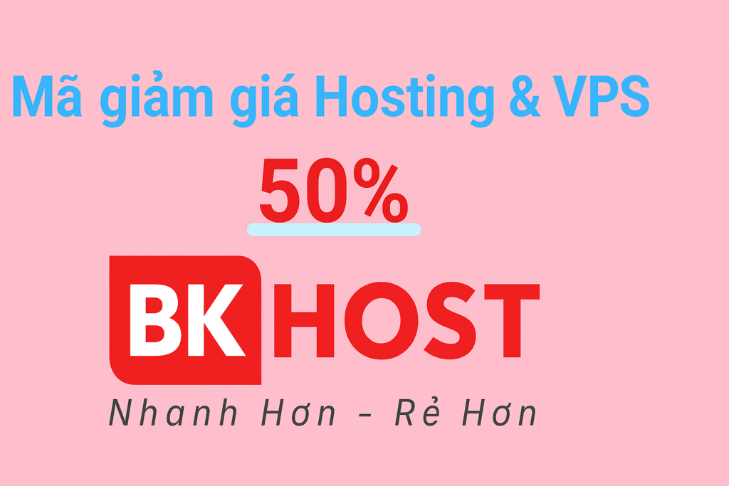 Mã giảm giá BKHOST: VPS, Hosting mới nhất