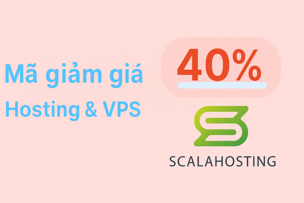 Mã giảm giá ScalaHosting: VPS, Hosting giá rẻ