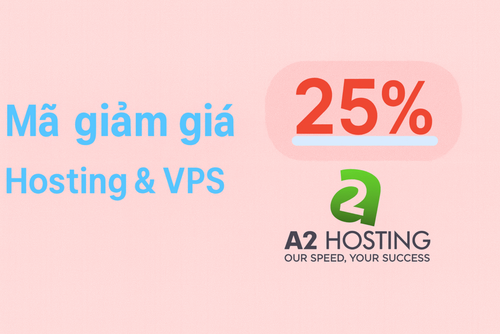Mã giảm giá A2 Hosting: Hosting, VPS mới nhất
